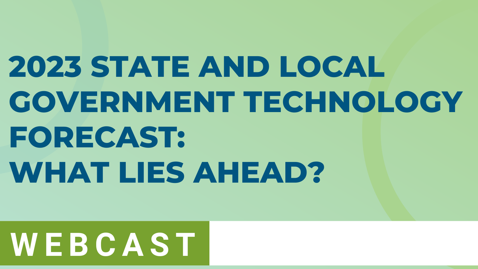 2023 State and Local Government Technology Forecast: What Lies Ahead?